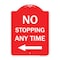 Signmission Designer Series No Stopping Anytime W/ Arrow, Red & White Aluminum Sign, 18" x 24", RW-1824-23582 A-DES-RW-1824-23582 - alternate 1